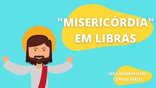 MISERICÓRDIA - SINAL EM LIBRAS