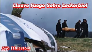 Vuelo 103 De Pan Am / El INFIERNO De Lockerbie!