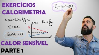 Lista Exercícios de Calorimetria - Calor Sensível - Parte 1