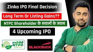 Zinka Logistics IPO Final Decision | NTPC Green IPO | 4 Upcoming IPO | Jayesh Khatri