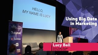 "Using Big Data in Marketing" by Lucy Ball | FastForward 2016