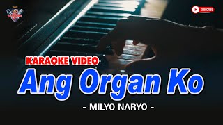 ANG ORGAN KO || Milyo Naryo || KARAOKE COVER PH #cover #karaoke #lyrics #coversong #angorganko #yt