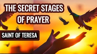 The Secrets & Stages of Prayer | Saint Teresa of Avila | Mysticism | Spirituality