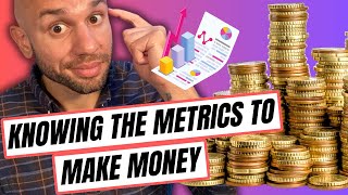 Knowing The Metrics That Make You Money