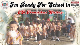 I'm Ready For School in "TK Fransiskus Gisting"