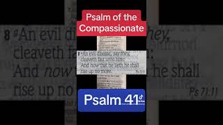 Psalm 41 (KJV) “Psalm of the Compassionate”