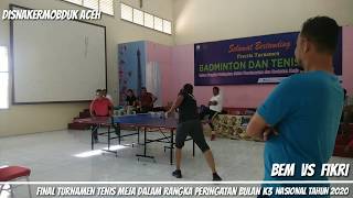 FINAL TURNAMEN TENIS MEJA DALAM RANGKA PERINGATAN BULAN K3 NASIONAL TAHUN 2020||DISNAKERMOBDUK ACEH