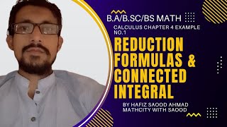 calculus chapter 4.BA/BSc/BS Math.Reduction formulas & connected integral Example 1.#mathcity