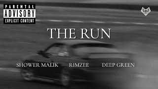 Rimzee ft. Shower Malik & Deep Green - The Run (Remix)