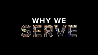 Why We Serve