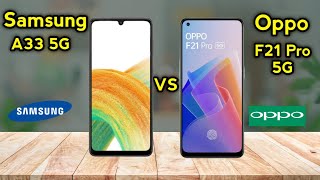 Samsung A33 5G vs Oppo F21 Pro 5G Comparison