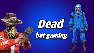 Dead Bat gaming Live Stream