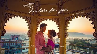 I'm Here For You | Indian Wedding Film