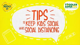 Keep Kids Social while Social Distancing! | NIDO® 3+ Toddler Expertips