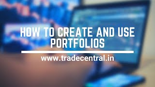 How to Use Portfolios - Introduction to Trade Central - Part 2