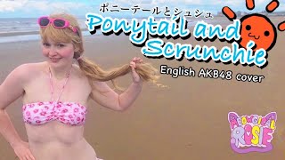 Meowgical Rosie ☀️ Ponytail and Scrunchie (ポニーテールとシュシュ) ☀️ English AKB48 Cover