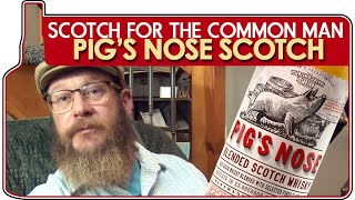 Scotch for the Common Man: Pig's Nose