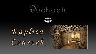 KAPLICA CZASZEK | O duchach