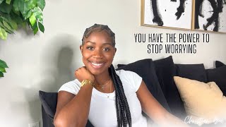 You have the power to STOP worrying | THE CHRISTIAN BAE PODCAST