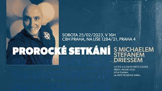 Prorocké setkání s Michaelem Stefanem Driessem