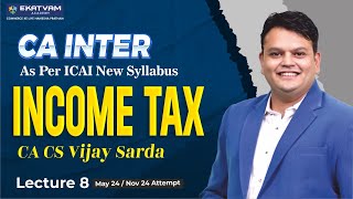 Demo Lec 9 | CA inter Income Tax For May 24 Attempt | CA Vijay Sarda  #cainter