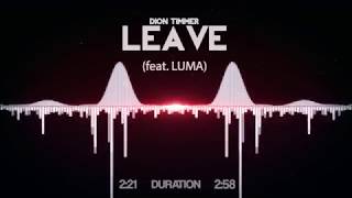 Dion Timmer - Leave (feat. Luma)