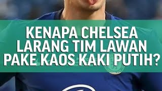 kalian harus tau kenapa chelsea melarang tim lawan pake kaos kaki putih di Stamford Bridge #chelsea