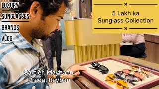 🔥5 LAKH ka SUNGLASS COLLECTION🔥 | Maybach,Cartier,Prada,Rayban worth 5,00,000/-🔥🔥🔥