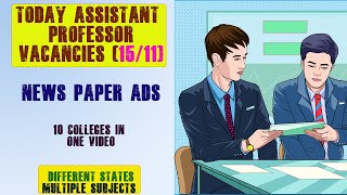 TODAY ASSISTANT PROFESSOR VACANCIES (15/11) | NEWS PAPER ADS | 10 COLLEGES IN ONE VIDEO |