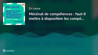 Mécénat de compétences : faut-il mettre à disposition les compétences ou le temps de travail ?