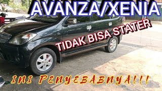 PENYEBAB AVANZA/XENIA TIDAK BISA STATER