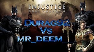 Injustice (IGAU) Durag92 Vs mr_deem___