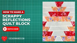 How to make a Scrappy reflections quilt block