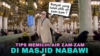 Tips memilih air zam-zam di Masjid Nabawi Madinah