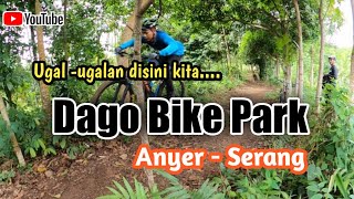 Dago Bike Park Anyer Serang || Edy zhembe