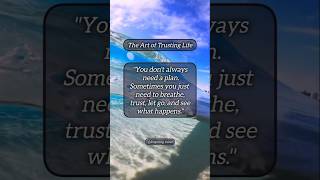 The Art of Trusting Life 💫 #quotes #ytshorts #short