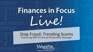 Finances in Focus: Trending Scams, COVID-19 Scams