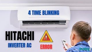 4 Times Light blinking Error in hitachi inverter ac || Hitachi inverter ac || #hitachi #ac #error