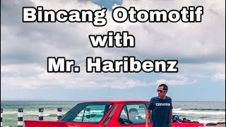 #BO Bincang Otomotif with Mr.Hari benz