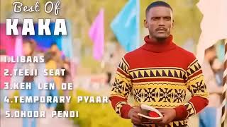 Best Of KAKA Kaka All Songs - Libaas, Teeji Seat, Temporary Pyar, Keh Len De