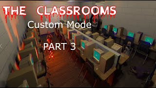 Making The Game Harder | The Classrooms (Custom Mode)