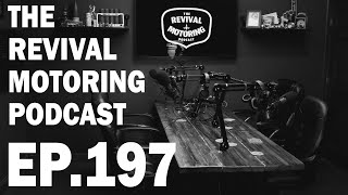 Revival Motoring Podcast - 197 | Daddy Left for Mylk