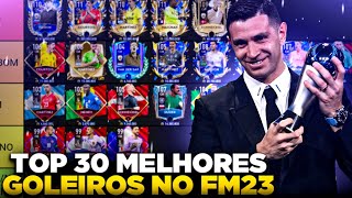 🤩TOP 30 MELHORES GOLEIROS NO FIFA MOBILE 23 | TIERLIST (ATUALIZADA)🔥