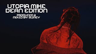 UTOPIA EXTENDED EDITION (Mike Dean Version) [mix./prod.Slimey]