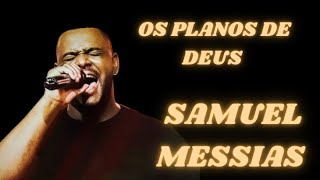 Samuel Messias - Os Planos de Deus | Adoração