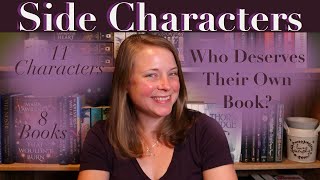 Side Characters Who Need Their Own Stories! | 8 books & 11 characters