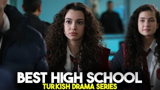 Top 6 Best High School Turkish Drama Series - You Must Watch