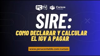 🔴ENVIVO Tema: SIRE: como declarar  y calcular el igv a pagar