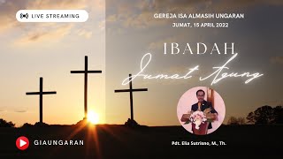 Live Streaming Ibadah Jumat Agung GIA Ungaran | 15 April 2022