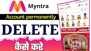 Myntra ka account kaise delete kare | Deactivate Myntra account